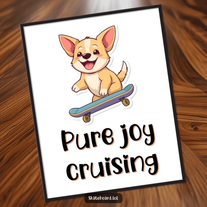 Funny poster featuring a joyful dog riding a skateboard, ears flapping, conveying pure happiness and fun for humorous wall decor.