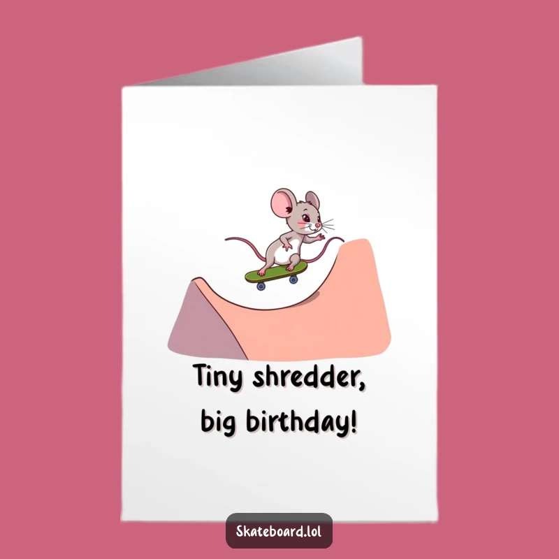 Funny Free Printable Birthday Card: Mouse Skater - Downhill Speed Gift!