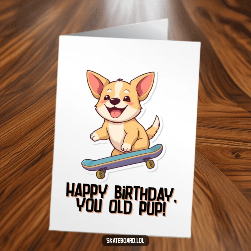 Funny Free Printable Birthday Card: A joyful dog with flapping ears rides a skateboard, radiating pure happiness and birthday excitement.