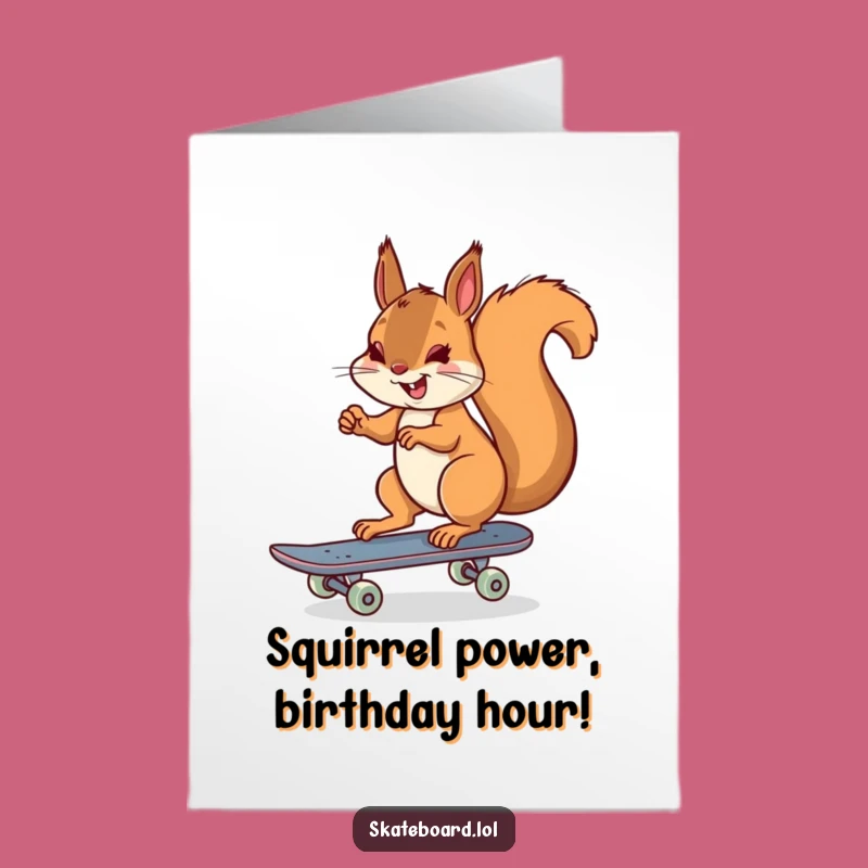 Funny Free Printable Birthday Card: Squirrel Skater - Ready to Roll Gift!