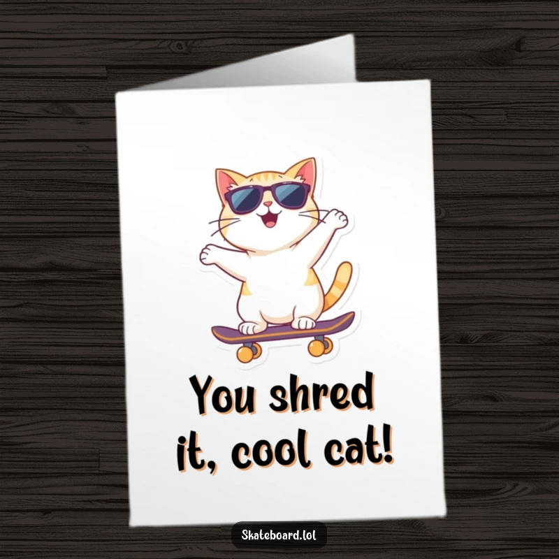 Funny Free Printable Congrats Card: Cheerful cat in sunglasses riding skateboard backward, stylish congratulations, unique downloadable art.