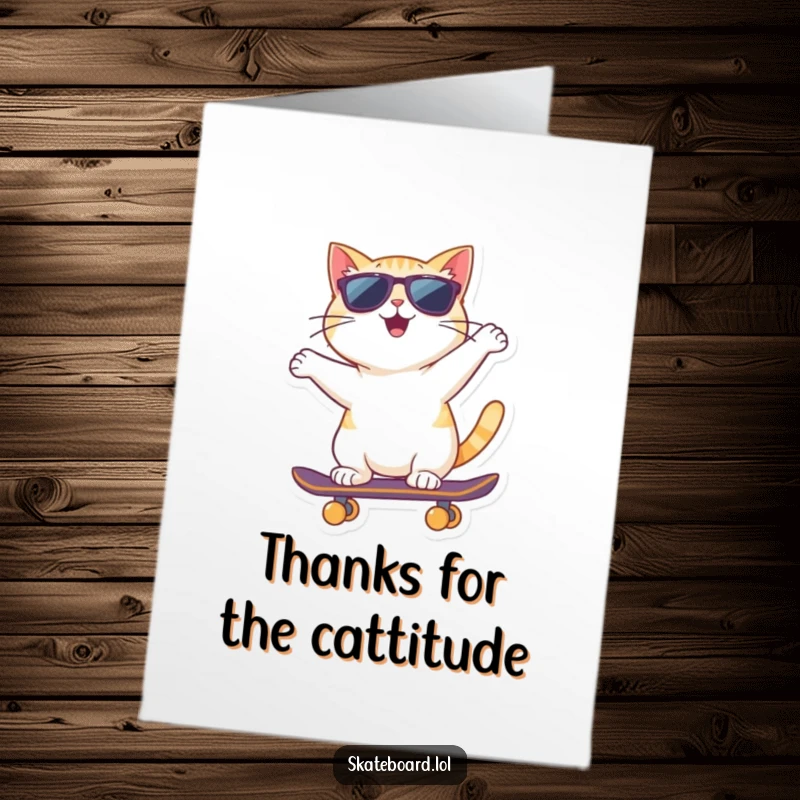 Funny Free Printable Thank You Card: Cheerful cat in sunglasses riding skateboard backward, cool thanks, charming downloadable art.