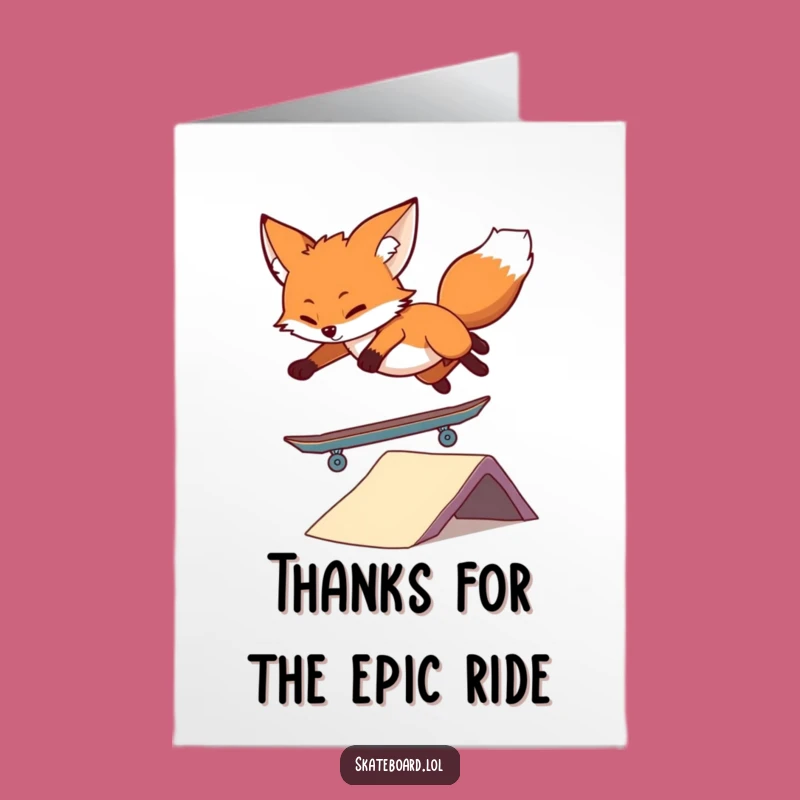 Free Printable Fox Skateboard Thank You Card - Funniest Thank You Downloadable Gift!